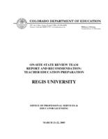 On-site state review team report and recommendation, teacher education preparation, Regis University