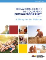 Behavioral health in Colorado : putting people first : a blueprint for reform