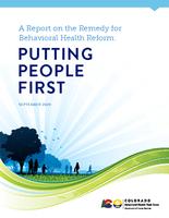 A report on the remedy for behavioral health reform, putting people first