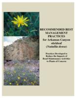 Recommended best management practices for Arkansas Canyon stickleaf (Nuttallia densa) : practices developed to reduce the impacts of road maintenance activities to plants of concern