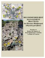 Recommended best management practices for Piceance bladderpod (physaria parviflora) : practices to reduce the impacts of road maintenance activities to plants of concern