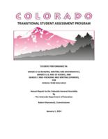 Annual report on the Transitional Colorado Assessment Program : student performance in: grades 3-10 reading, writing and mathematics, grades 5, 8, and 10 science, and grades 3 and 4 reading and writing, Spanish for school year 2012-2013
