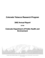 Annual report to the Colorado Department of Public Health and Environment. 2002