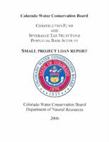 Construction fund and severance tax trust fund perpetual base account, small project loan report