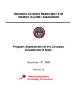 Statewide Colorado Registration and Election, SCORE, assessment : program assessment for the Colorado Department of State