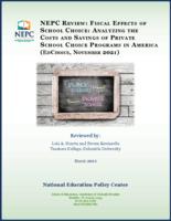 NEPC review: Fiscal effects of school choice : analyzing the costs and savings of private school choice programs in America (EdChoice, November 2021)