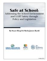 Safe at school : addressing the school environment and LGBT safety through policy and legislation