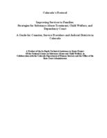Colorado's protocol : improving services to families strategies for substance abuse treatment, child welfare, and dependency court : a guide for counties, service providers and judicial districts in Colorado