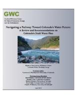 Navigating a pathway toward Colorado's water future : a review and recommendations on Colorado's Draft Water Plan