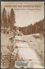 Water and the American West : essays in honor of Raphael J. Moses