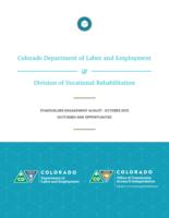 Colorado Department of Labor and Employment & Division of Vocational Rehabilitation stakeholder engagement August - October 2015 outcomes and opportunities