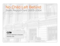 No Child Left Behind state report card. 2003-04