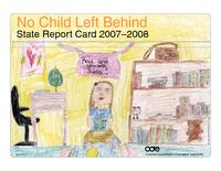 No Child Left Behind state report card. 2007-08