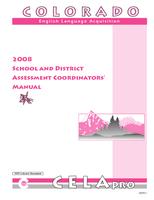 School district assessment coordinators' manual, CELApro. 2008