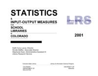Statistics & input-output measures for school library media centers in Colorado. 2001