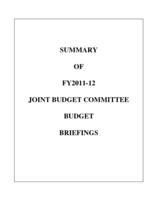 Summary of FY 2011/12 Joint Budget Committee budget briefings
