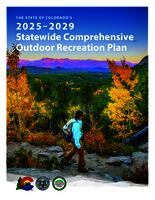 The State of Colorado's 2025-2029 statewide comprehensive outdoor recreation plan