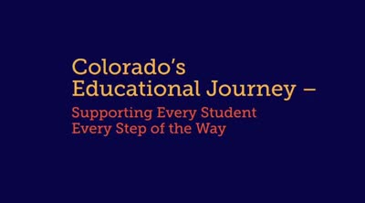 Colorado's educational journey, supporting every student every step of the way