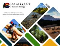 Colorado's outdoors strategy 2025 : a collaborative vision for conservation, outdoor recreation, and climate resilience