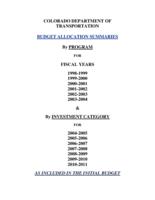 Budget allocation summaries by program for fiscal years 1998-1999, 1999-2000, 2000-2001, 2001-2002, 2002-2003, 2003-2004, & by investment category for 2004-2005, 2005-2006, 2006-2007, 2007-2008, 2008-2009, 2009-2010, 2010-2011 as included in the initial b