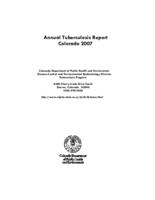 Annual tuberculosis report, Colorado. 2007