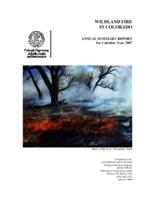 Wildland fire in Colorado : annual summary report. 2007
