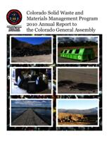 Colorado Solid Waste and Materials Management Program 2010 annual report to the Colorado General Assembly