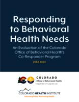 Responding to behavioral health needs : an evaluation of the Colorado Office of Behavioral Health's Co-responder Program