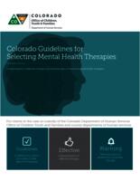 Colorado guidelines for selecting mental health therapies : characteristrics of effective therapy and warning signs of harmful mental health therapies : for clients in the care or custody of the Colorado Department of Human Services Office of Children You