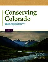 Conserving Colorado : a 10-year roadmap for the future of private land conservation, 2023
