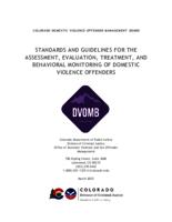 Standards and guidelines for the assessment, evaluation, treatment, and behavioral monitoring of domestic violence offenders
