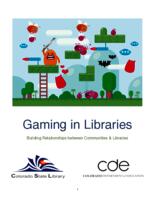 Gaming in libraries : building relationships between communities & libraries