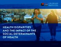 Health disparities and the impact of the social determinants of health, Colorado 2001-2020
