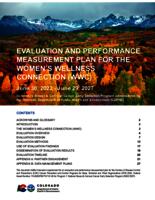 Evaluation and performance measurement plan for the Women's Wellness Connection (WWC), June 30, 2022 - June 29, 2027 : Colorado's Breast & Cervical Cancer Early Detection Program administered by the Colorado Department of Public Health and Environment (CD