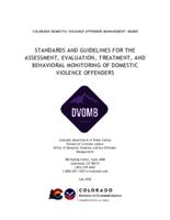 Standards and guidelines for the assessment, evaluation, treatment, and behavioral monitoring of domestic violence offenders