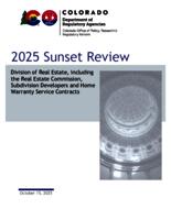 2025 sunset review, Division of Real Estate, including Real Estate Commission, subdivision developers and home warranty service contracts
