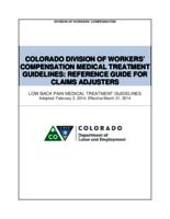 Colorado Division of Workers' compensation medical treatment guidelines, reference guide for claims adjusters. Low back pain medical treatment guidelines