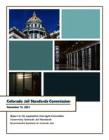 Colorado Jail Standards Commission : report to the Legislative Oversight Committee Concerning Colorado Jail Standards recommended standards for Colorado jails