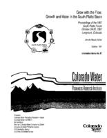 Grow with the flow : growth and water in the South Platte Basin : proceedings of the 8th annual South Platte Forum, October 29-30, 1997, Raintree Plaza Conference Center, Longmont, Colorado