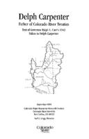 Delph Carpenter, father of Colorado River treaties : text of Governor Ralph L. Carr's 1943 salute to Delph Carpenter