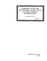 Combined cooling and bio-treatment of beet sugar factory condenser water effluent : completion report
