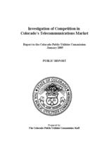 Investigation of competition in Colorado's telecommunications market : report to the Colorado Public Utilities Commission : public report