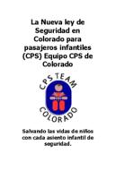 La nueva ley de seguridad en Colorado para pasajeros infantiles (CPS) equipo CPS de Colorado
