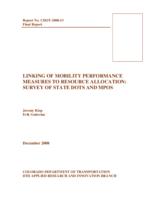 Linking of mobility performance measures to resource allocation : survey of state DOTS and MPOS