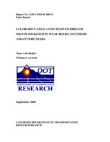 Colorado's axial load tests on drilled shafts socketed in weak rocks : synthesis and future needs