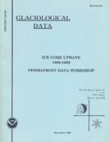 Ice core update, 1980-1989 : Permafrost Data Workshop