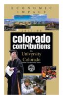 Economic impact 2007-08 : Colorado contributions, the University of Colorado, Boulder, Colorado Springs, Denver
