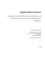 Arguing about consensus : examining the case against western watershed initiatives and other collaborative groups active in natural resources management
