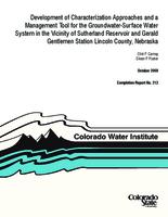 Development of characterization approaches and a management tool for the groundwater-surface water system in the vicinity of Sutherland Reservoir and Gerald Gentlemen Station Lincoln County, Nebraska