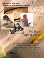Reading & writing : Colorado annual standards review : the State's look at literacy 2007 : a report on the performance of our state's reading and writing standards and recommendations for stronger achievement in literacy
